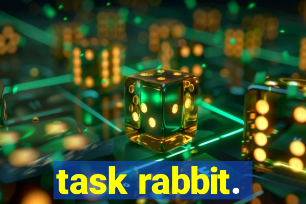 task rabbit.